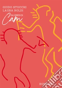 Gli eredi di Cam libro