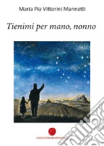 Tienimi per mano, nonno libro