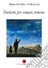 Tienimi per mano, nonno libro