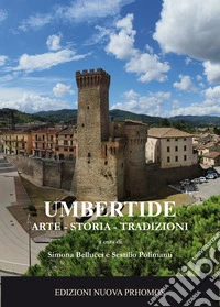 Umbertide. Arte storia tradizioni libro