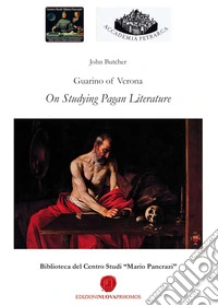 Guarino of Verona. On Studying Pagan Literature libro