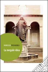 La Megale idea