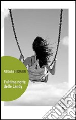 L'ultima notte delle Candy libro