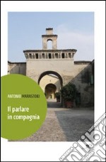 Il parlare in compagnia libro