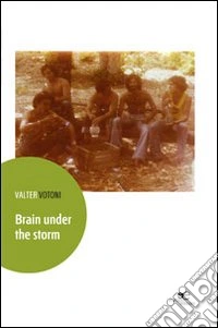 Brain under the storm
