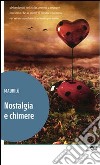 Nostalgia e chimere libro