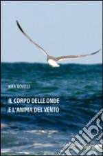 Il corpo delle onde e l'anima del vento libro