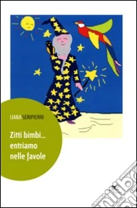Zitti bimbi... entriamo nelle favole libro