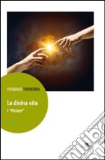 La divina vita. I misteri libro