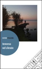 Immerso nel silenzio libro