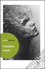 Transizione forzata libro