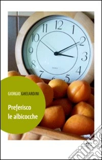 Preferisco le albicocche libro
