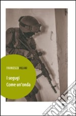 I segugi. Come un'onda libro