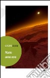 Marte anno zero libro di Colossi Giacomo