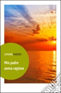 Mio padre aveva ragione libro