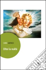 Oltre la realtà libro