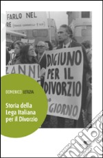 Storia della Lega italiana per il divorzio libro