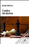 L'ombra del destino libro