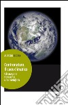 Contronatura. Il caos climatico libro di Fiorani Alfredo