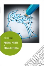 Aliena menti + Regia occulta libro