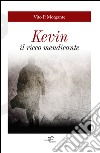 Kevin. Il ricco mendicante libro