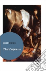 D'aere superesse