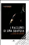 I racconti di una guardia libro di Ramagini Paolo