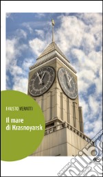 Il mare di Krasnoyarsk libro