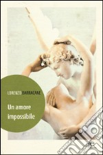 Un amore impossibile libro