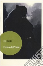 L'elmo dell'orso libro