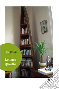 La canoa spezzata libro