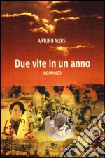 Due vite in un anno libro