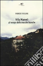 Villa Mameli al tempo delle mosche bianche