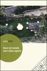 Dove nel mondo non è dato saperlo libro