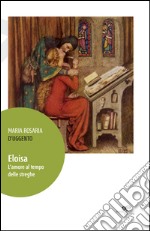 Eloisa. L'amore al tempo delle streghe libro