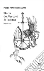 Storia dei vescovi di Padova libro