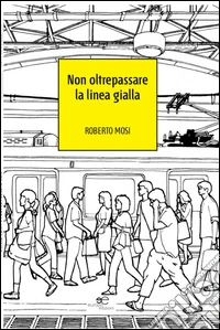 Non oltrepassare la linea gialla