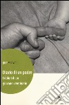 Diario di un padre. I dolori di un giovane veterinario libro