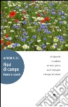 Fiori di campo. Poesie e racconti libro di Fucile Alfredo