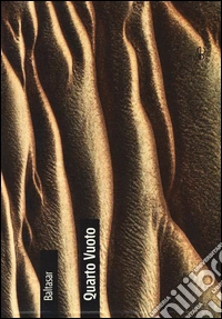 Quarto vuoto, l'eredità della sabbia libro