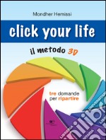 Click your life. Il metodo 3D