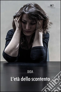 L'età dello scontento