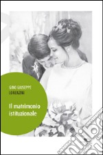 Il matrimonio istituzionale libro