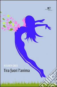 Tira fuori l'anima libro