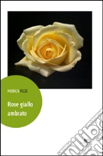 Rose giallo ambrato libro