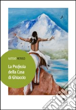 La profezia della casa di ghiaccio libro