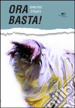 Ora basta! libro