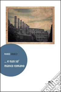 ... E nun so' manco romano