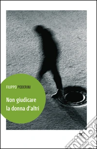 Non giudicare la donna d'altri libro