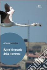 Racconti e poesie dalla Maremma libro